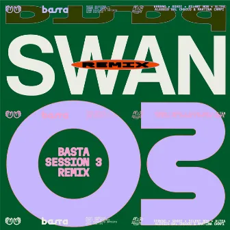 BASTA SESSION N°3 (Swan Remix) by Swan