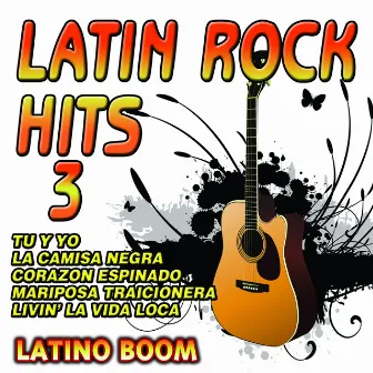 Latin Rock Hits 3 by Latino Boom