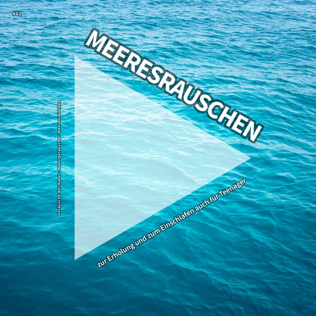 #01 Meeresrauschen zur Erholung und zum Einschlafen auch für Teenager