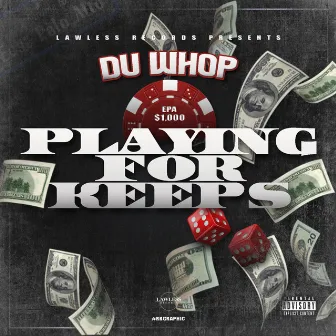 Playing For Keeps by Du Whop