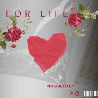 For Life by X.O