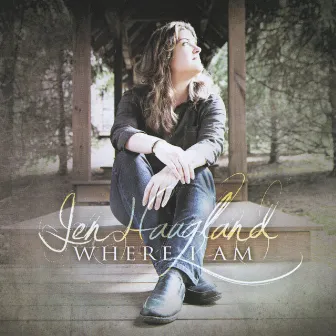 Where I Am by Jen Haugland