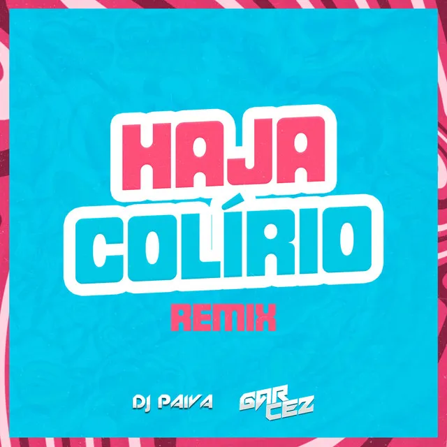 HAJA COLÍRIO (Funk Remix)