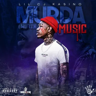 Murda Worth Music by LilCJ Kasino