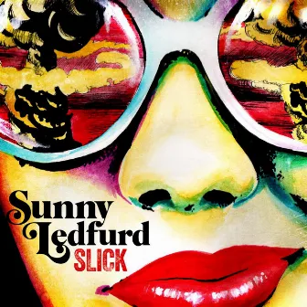 Slick by Sunny Ledfurd