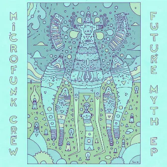 Future Myth EP by Microfunk Crew