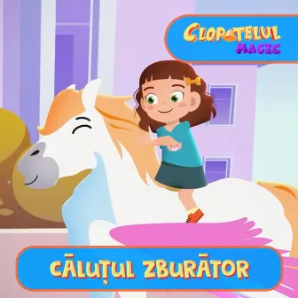 Calutul zburator by Clopotelul Magic