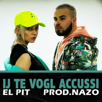 Ij te vogl accussi by El Pit