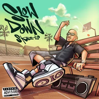 Slow Down - EP by Skee-Lo