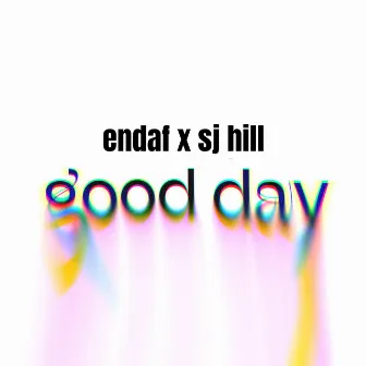 Good Day by SJ Hill