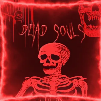 DEAD SOULS by рейджи