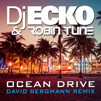 Ocean Drive (David Bergmann Remix) by DJ Ecko