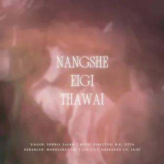 Nangshe Eigi Thawai by Sophia Salam