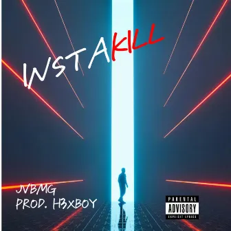 Instakill by Jvbmg