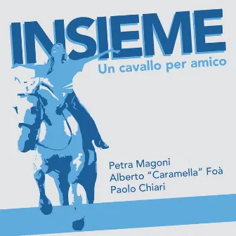 INSIEME (Un cavallo per amico) by Petra Magoni