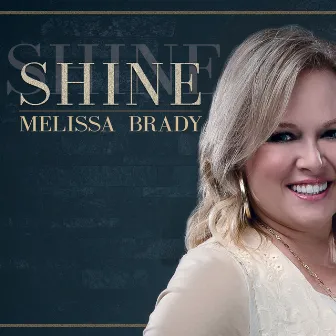 Shine by Melissa Brady