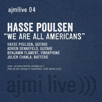 Ajmilive, Vol. 4 (We Are All Americans) by Hasse Poulsen