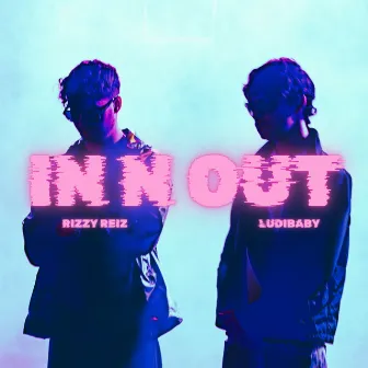 In N Out by Rizzy Reiz