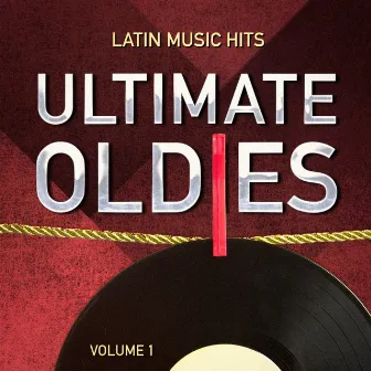 Ultimate Oldies: Latin Music Hits, Vol. 1 by 