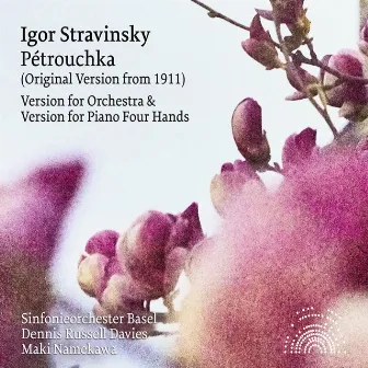 Stravinsky: Pétrouchka (Versions for Orchestra & Piano 4 Hands) by Sinfonieorchester Basel