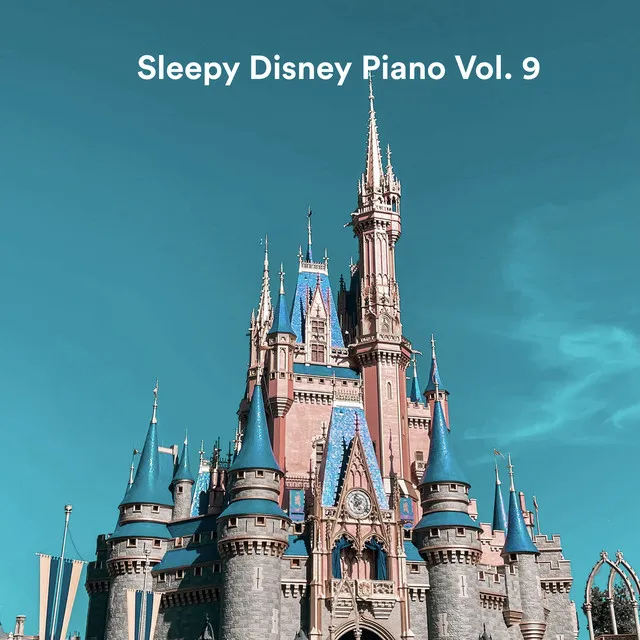 Sleepy Disney Piano Vol. 9