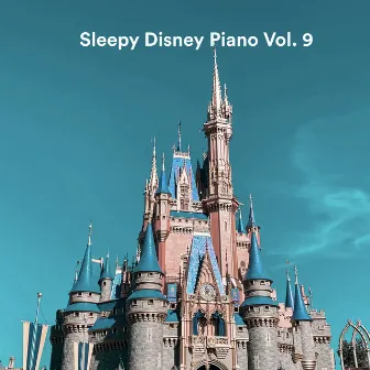 Sleepy Disney Piano Vol. 9 by Walt's Bedtime Classics