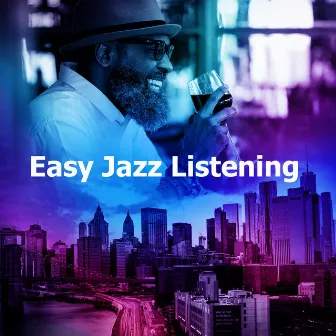 Easy Jazz Listening by Lounge Jazz Bar