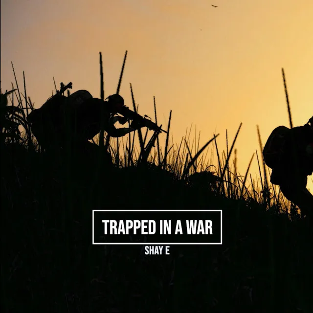 Trapped in a War