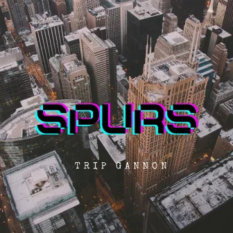 Spurs by Trip Gannon