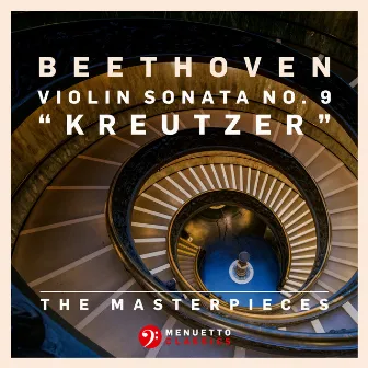 The Masterpieces - Beethoven: Violin Sonata No. 9 in A Major, Op. 47 