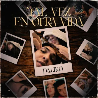 Tal Vez En Otra Vida Si by Daliko YvngBoy