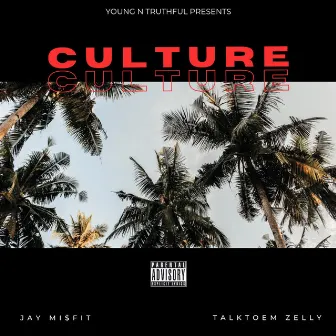 Culture by Jay Mi$FiT