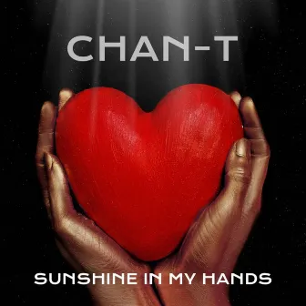 Sunshine In My Hands by Chan-T