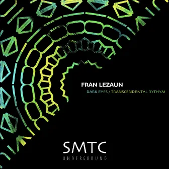 Dark Eyes / Transcendental Rhythm by Fran Lezaun