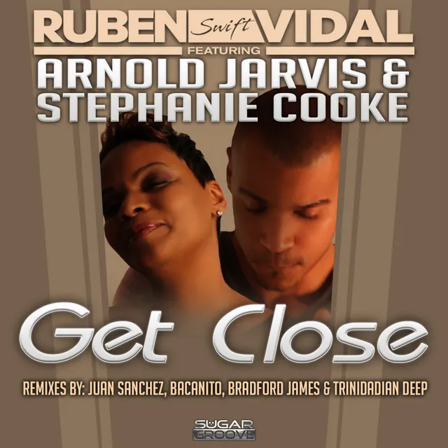 Get Close - Jaun Sanchez Remix