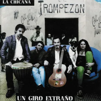 Un Giro Extraño by La Chicana