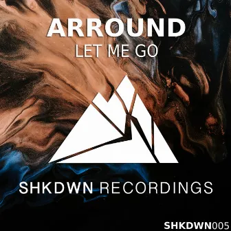 Let Me Go by Arround