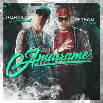 Amarrame (feat. Juanka El Problematik) by Jetson El Super