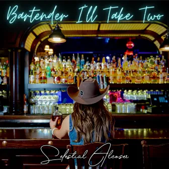 Bartender I'll Take Two by Selestial Alcoser