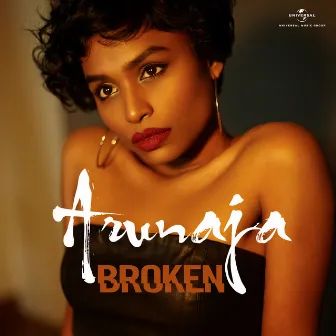 Broken by Arunaja