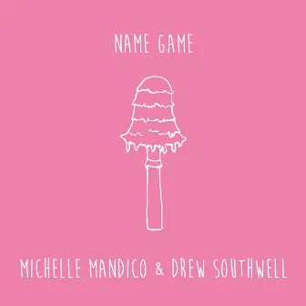 Name Game by Michelle Mandico