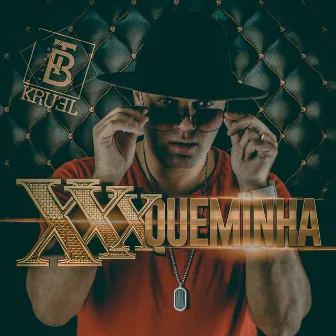 Xxxqueminha by Kruel BT