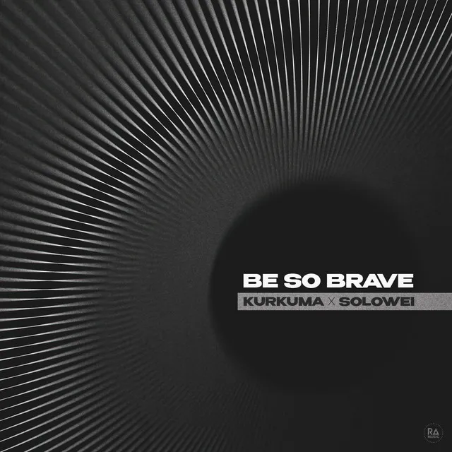 Be So Brave - Extended Mix