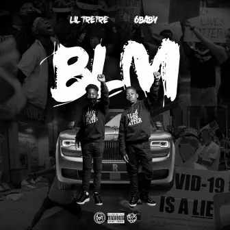 Blm by Lil Tretre