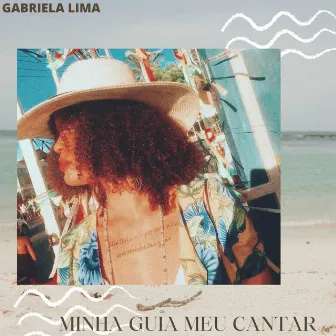 Minha guia meu cantar by Gabriela Lima