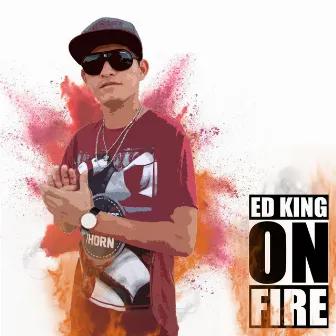 On Fire by Ed King