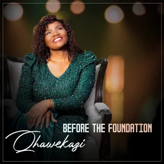 Before the Foundation by QHAWEKAZI