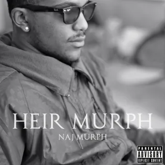 Heir Murph by Naj Murph