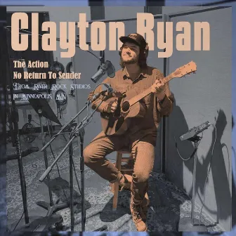 The Action / No Return to Sender by Clayton Ryan