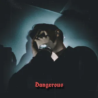 Dangerous by PHANTA$Y